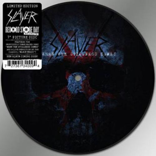 Slayer WHEN THE STILLNESS COMES/BLACK MAGIC 7” Picture Disc, A-Seite: When The Stillness Comes, B-Seite: Bisher unveröf...