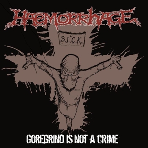 Haemorrhage GOREGRIND  IS NOT A CRIME 12”, 100 St., handnummeriert, bisher unveröffentlichte Songs, bernsteinfarbenes V...
