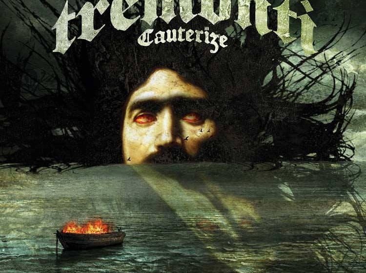 Tremonti CAUTERIZE
