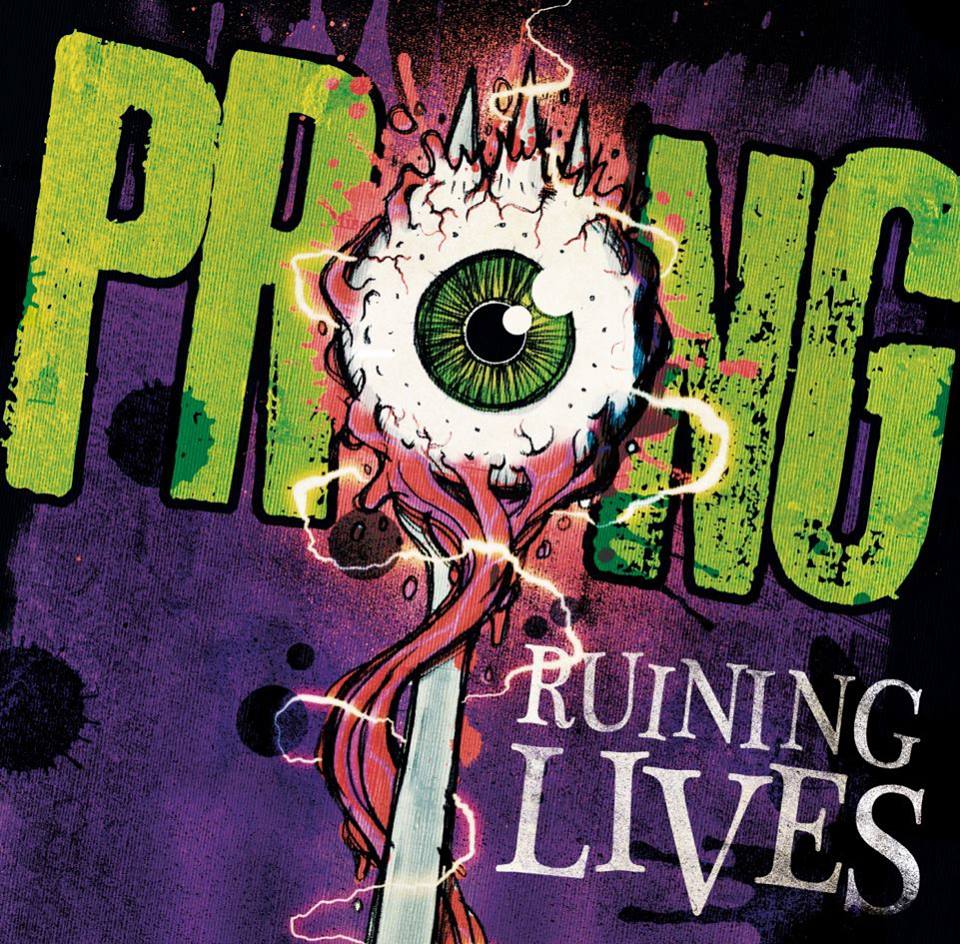 09. Prong RUINING LIVES