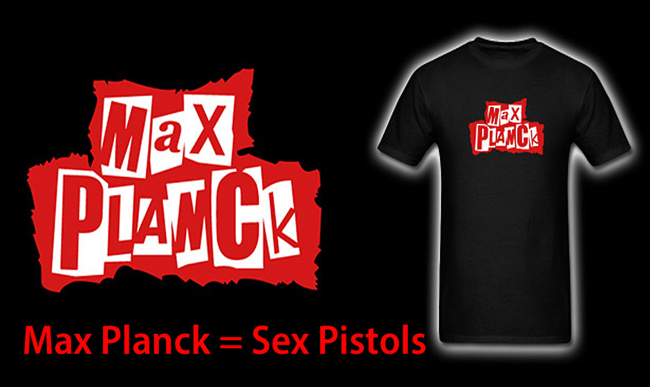 Max Planck = Sex Pistols