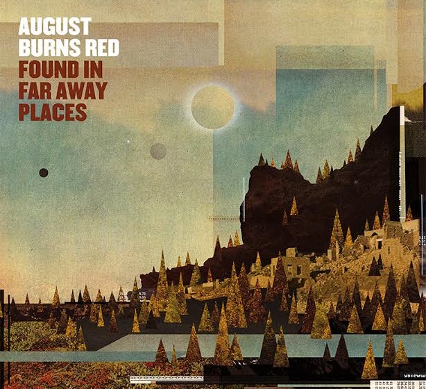 August Burns Red FOUND IN FAR AWAY PLACES