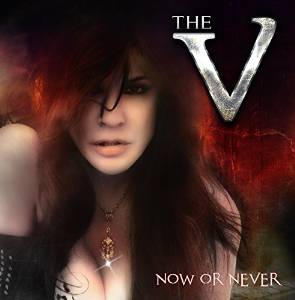 The V NOW OR NEVER