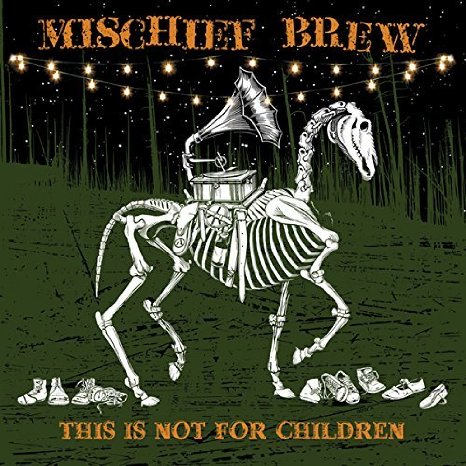 Mischief Brew THIS IS NOT FOR CHILDREN