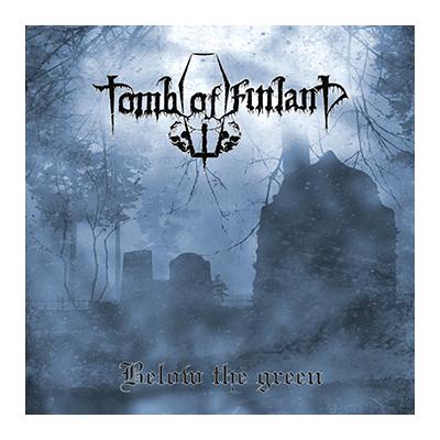 Tomb Of Finland BELOW THE GREEN