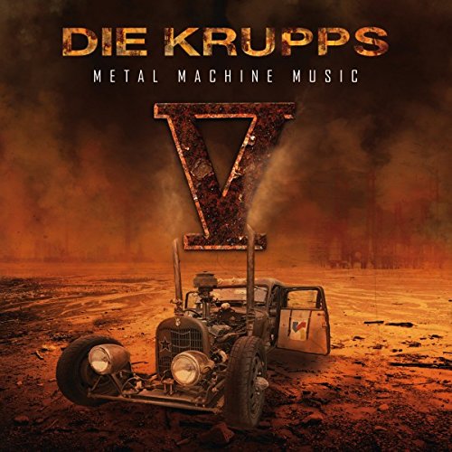Die Krupps V METAL MACHINE MUSIC