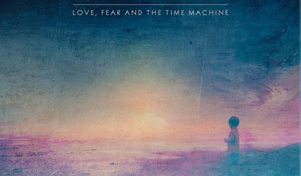 Riverside   LOVE, FEAR AND THE TIME MACHINE