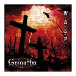 W.A.S.P. GOLGOTHA