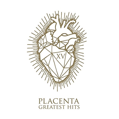 Placenta XV – GREATEST HITS
