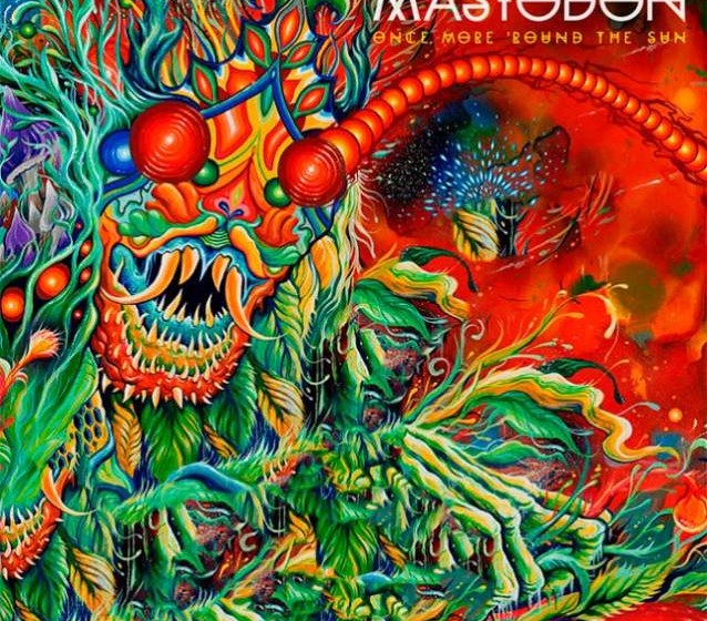 Mastodon ONCE MORE ROUND THE SUN