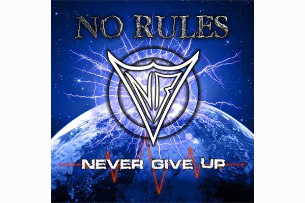 No Rules NEVER GIVE UP