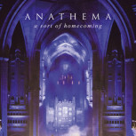 Anathema A SORT OF HOMECOMING (LIVE)