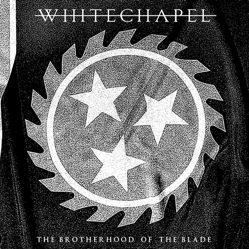 Whitechapel BROTHERHOOD OF THE BLADE