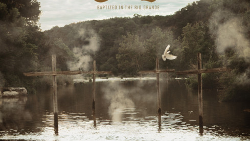 Sons Of Texas BAPTIZED IN THE RIO GRANDE