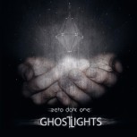 Ghostlights ZERO DARK ONE 27.11.