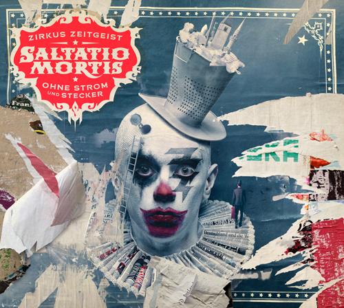 Saltatio Mortis ZIRKUS ZEITGEIST – OHNE STROM UND STECKER