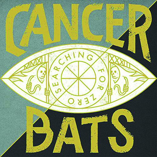 Cancer Bats SEARCHING FOR ZERO