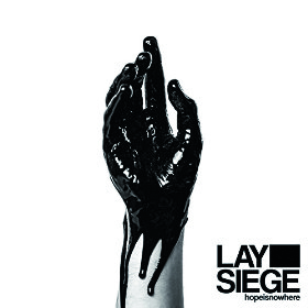 Lay Siege HOPEISNOWHERE