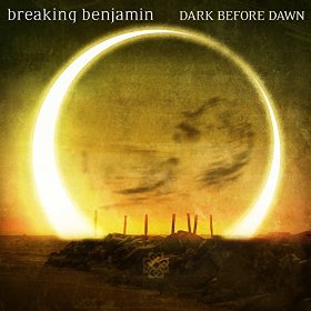 Breaking Benjamin DARK BEFORE DAWN