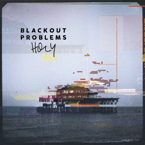 Blackout Problems HOLY