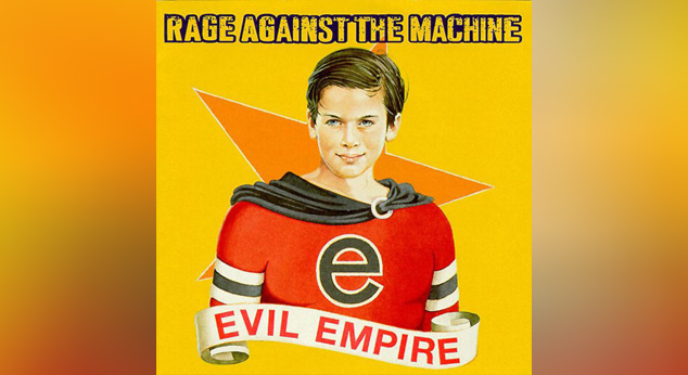 Rage Against The Machine EVIL EMPIRE