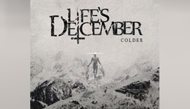 Life’s December COLDER