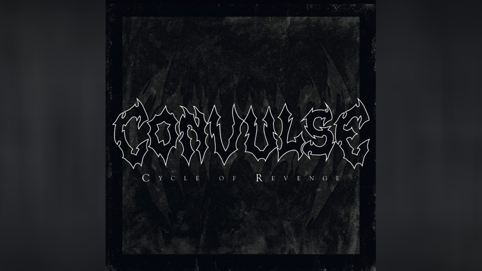 Convulse CYCLE OF REVENGE