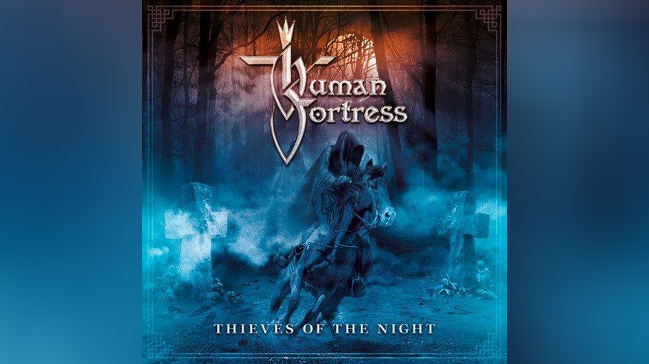 Human Fortress THIEVES OF THE NIGHT
