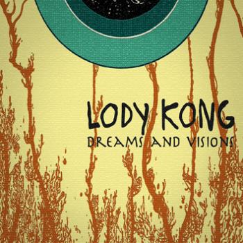 Lody Kong DREAMS AND VISIONS