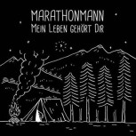 Marathonmann MEIN LEBEN GEHÖRT DIR