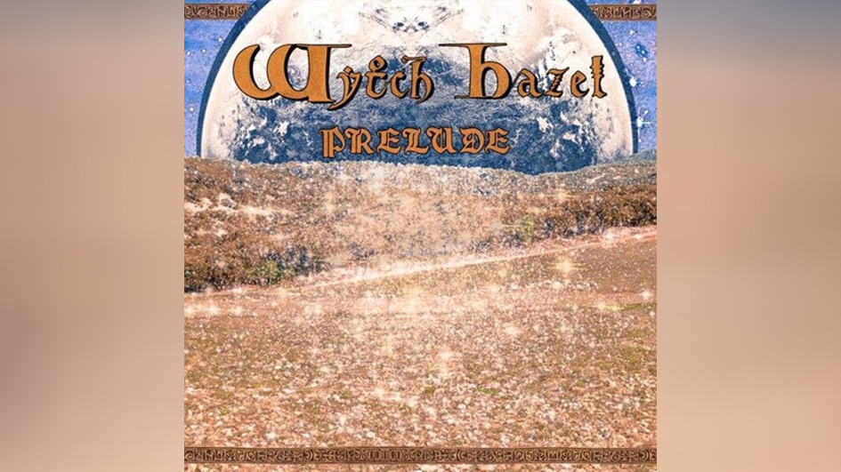 Wytch Hazel PRELUDE