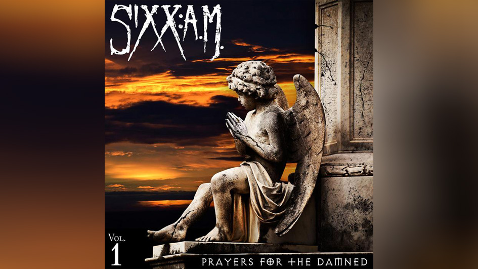 Sixx A.M. PRAYERS OF THE DAMNED