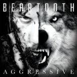 Beartooth AGGRESSIVE