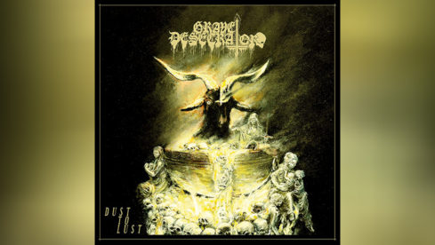 Grave Desecrator DUST TO LUST