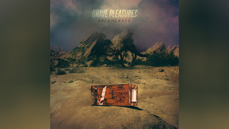 Grave Pleasures DREAMCRASH