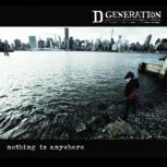 D Generation NOTHING IS ANYWHERE