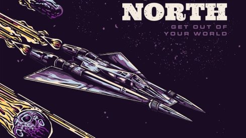 King Of The North GET OUT OF YOUR WORLD