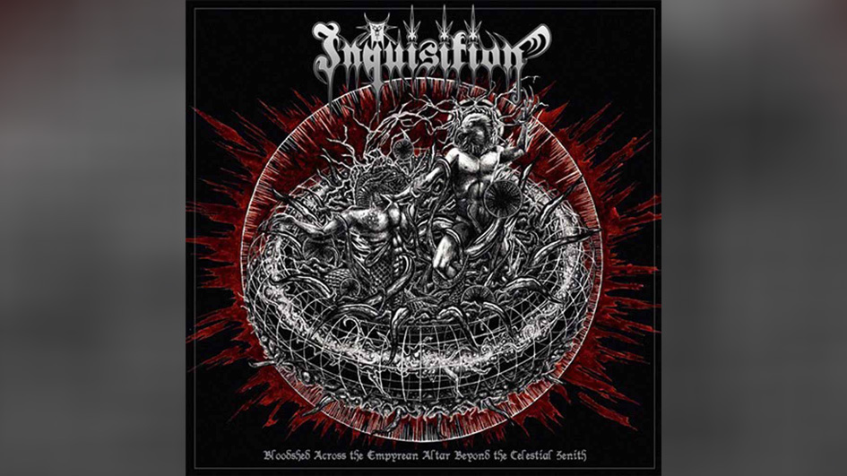 Inquisition BLOODSHED ACROSS THE EMPYREAN ALTAR BEYOND THE CLESTIAL ZENITH