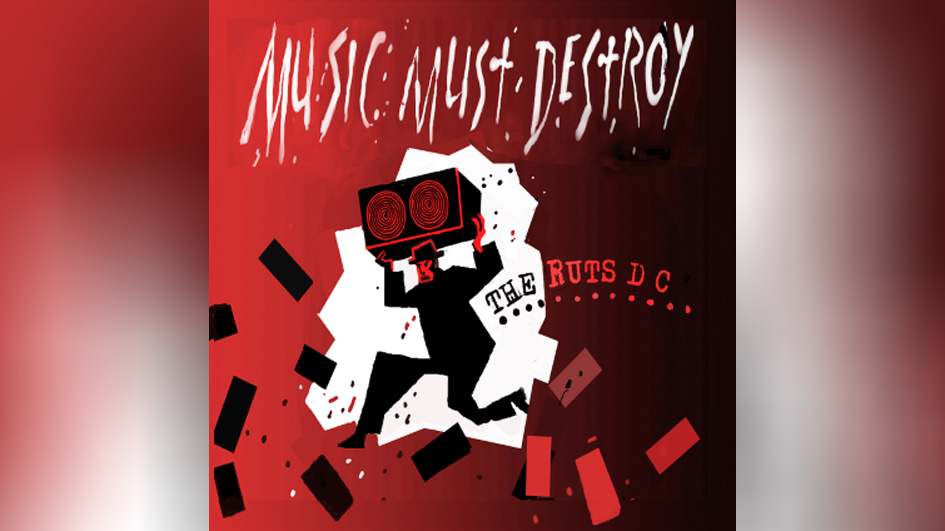 Ruts DC MUSIC MUST DESTROY
