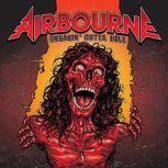 Airbourne BREAKIN' OUTTA HELL
