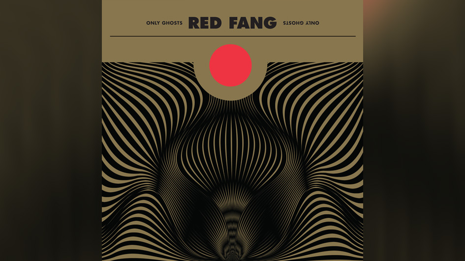Red Fang ONLY GHOSTS