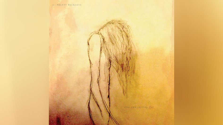 Pretty Reckless, The WHO YOU SELLING FOR