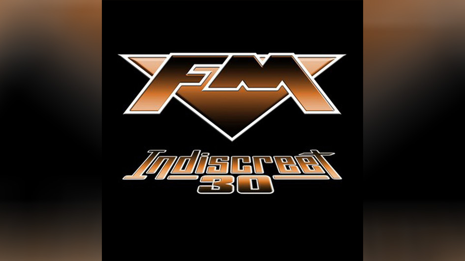 FM INDISCREET 30