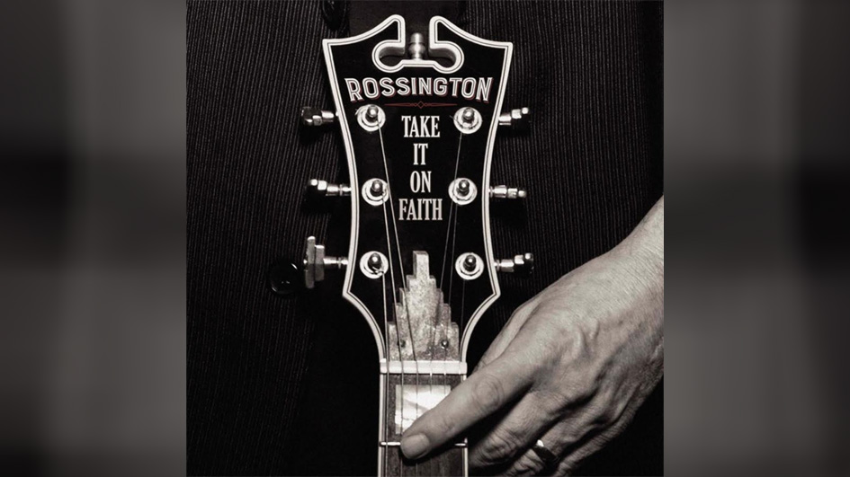 Rossington TAKE IT IN FAITH