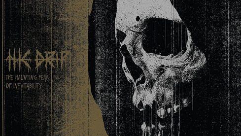 the-drip-the-haunting-fear-of-inevitability