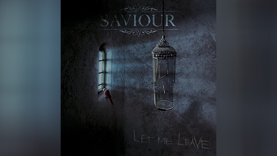 Saviour LET ME LEAVE