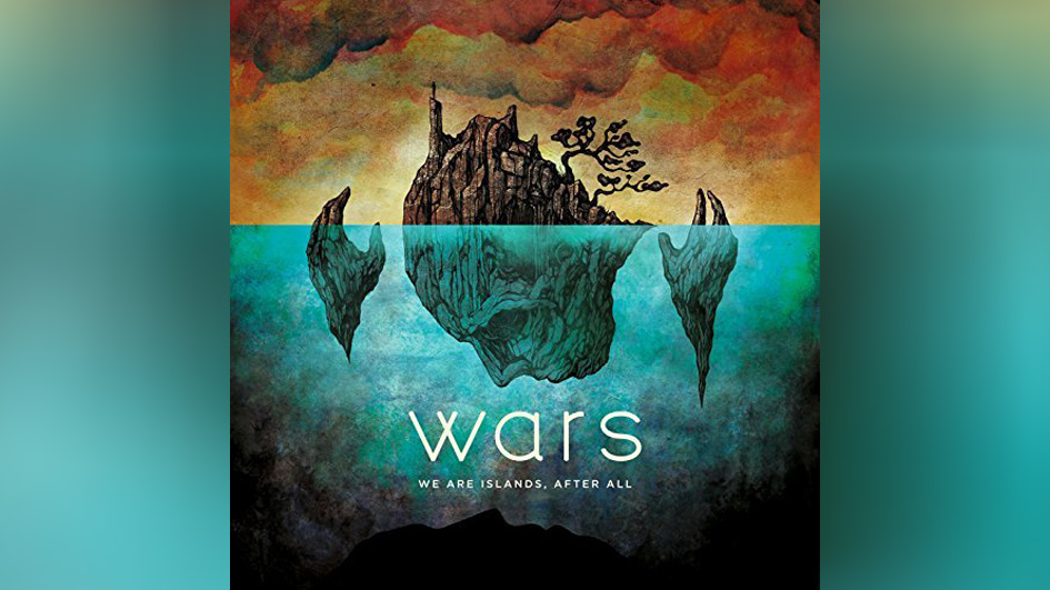 Wars WE ARE ISLANDS AFTER ALL