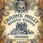 chrome-molly-hoodoo-voodoo