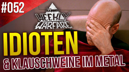 METAL HAMMER WEEKLY WARFARE #052