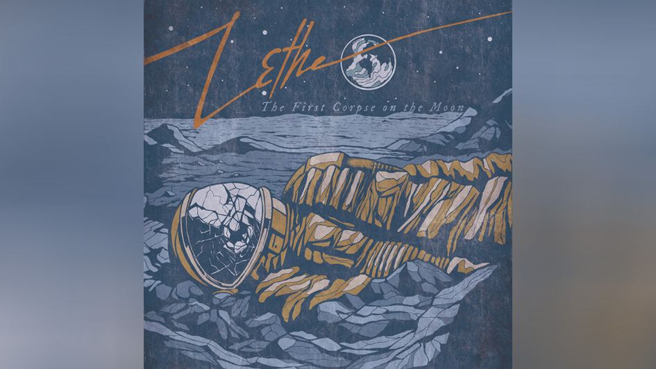 Lethe THE FIRST CORPSE ON THE MOON